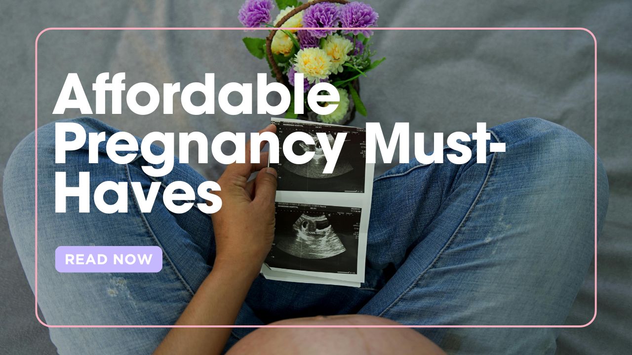 Affordable Pregnancy Must-Haves: Essentials Every Mum-to-Be Actually Needs Affordable Pregnancy Must-Haves: Essentials Every Mum-to-Be Actually Needs